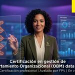 Certificación en Gestión de Comportamiento Organizacional (OBM) Conductual e Inteligencia de Datos 4.0.